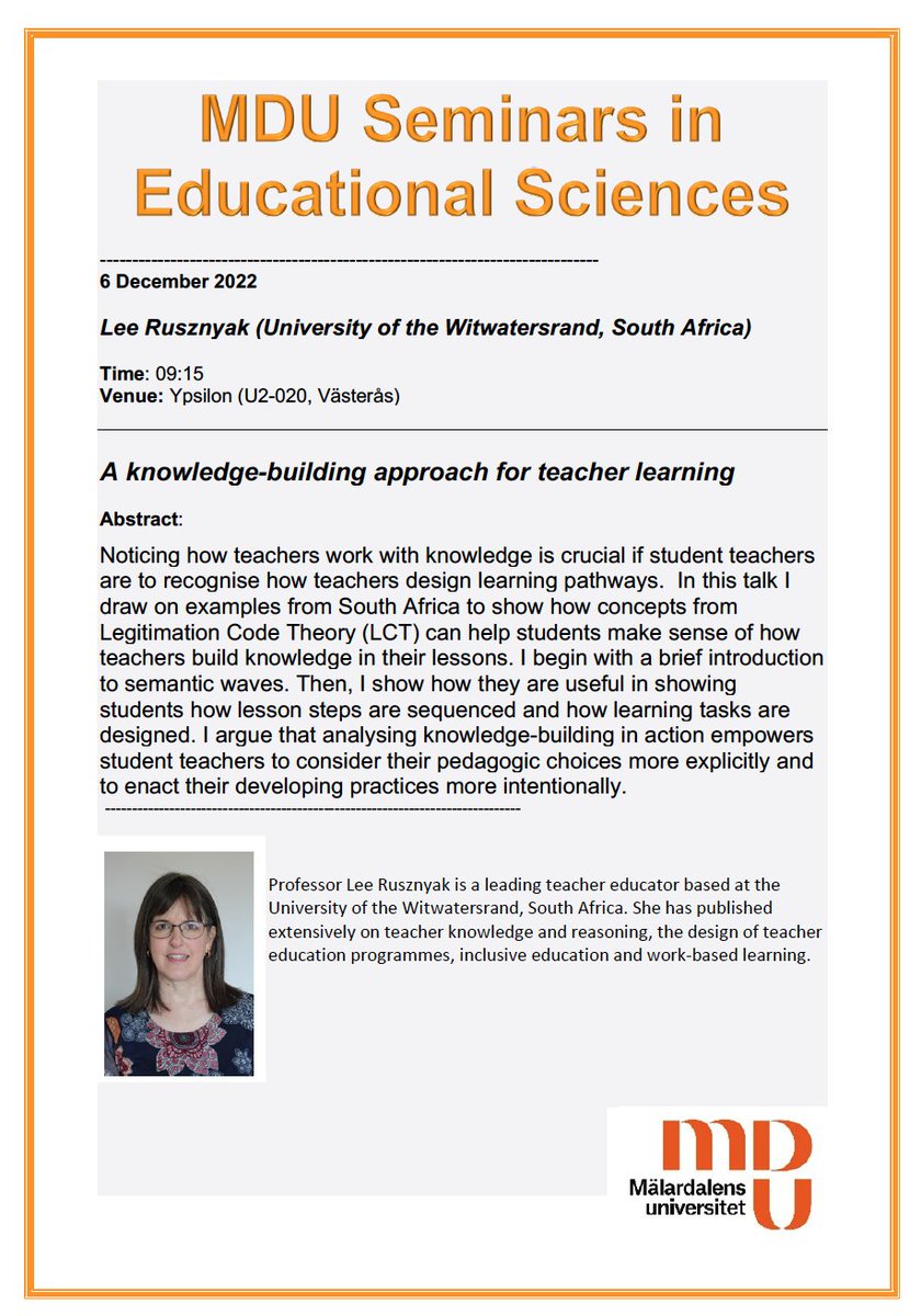 SertOlcay's tweet photo. We will host a talk by Prof Lee Rusznyak on the 6th of December in Västerås: A knowledge-building approach for teacher learning. @malardalen_uni https://t.co/B7nCL0CiFl #teacher #education #LCT #semanticwaves #SouthAfrica #Sweden https://t.co/RYKLgm5NZn