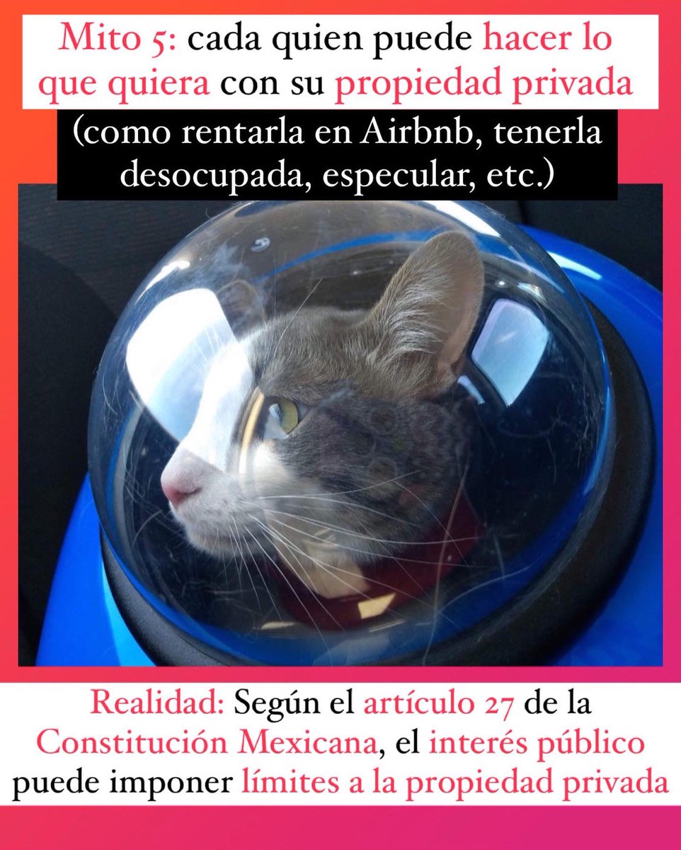 GatitosVsDesig's tweet image. Mito 5: “Cada quien puede hacer lo que quiera con su propiedad privada (como rentarla en Airbnb, tenerla desocupada, especular, etc.)”.

Realidad: Según el artículo 27 de la Constitución Mexicana, el interés público puede imponer límites a la propiedad privada.