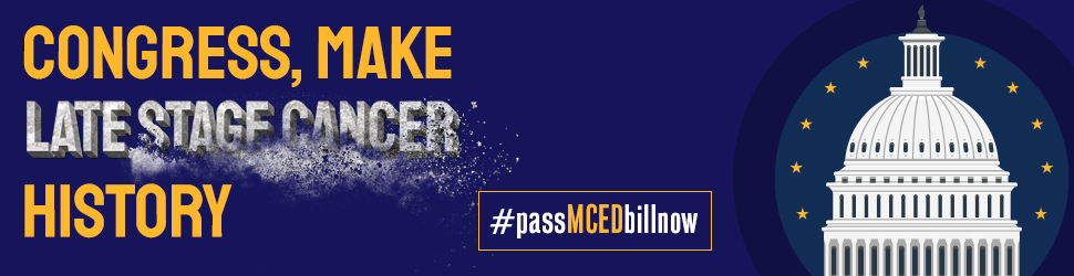 The best way to beat cancer is to catch it early. We need the Multi-Cancer Early Detection Screening Act to help #EndLateStageCancer. @SenSchumer, @LeaderMcConnell, @SpeakerPelosi & @GOPLeader #passMCEDbillnow so we can save more lives. shiftcancer.org/action-portal/