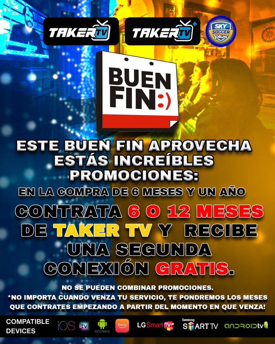 Llego en buen fin a TAKER TV! Aprovecha estos súper descuentos! Contrata en takerapp.com