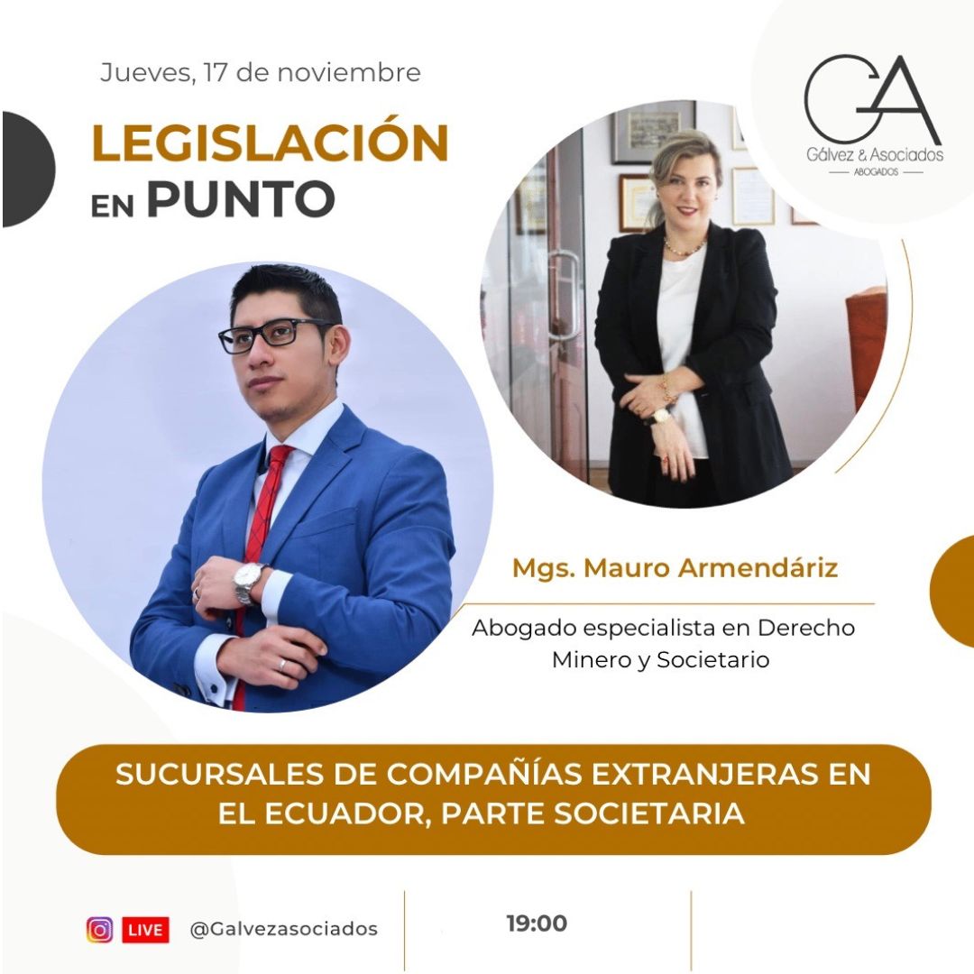 expertomineroec's tweet photo. Gracias a la invitación de Gálvez y asociados, estaremos dialogando respecto a:
1. Domiciliación de sucursales de compañías extranjeras. 
2. Principales obligaciones.
3. Vacíos legales en la regulación de sociedades extranjeras. 
En vivo en la cuenta de Instagram: @expertominero https://t.co/AUPFHINUpe