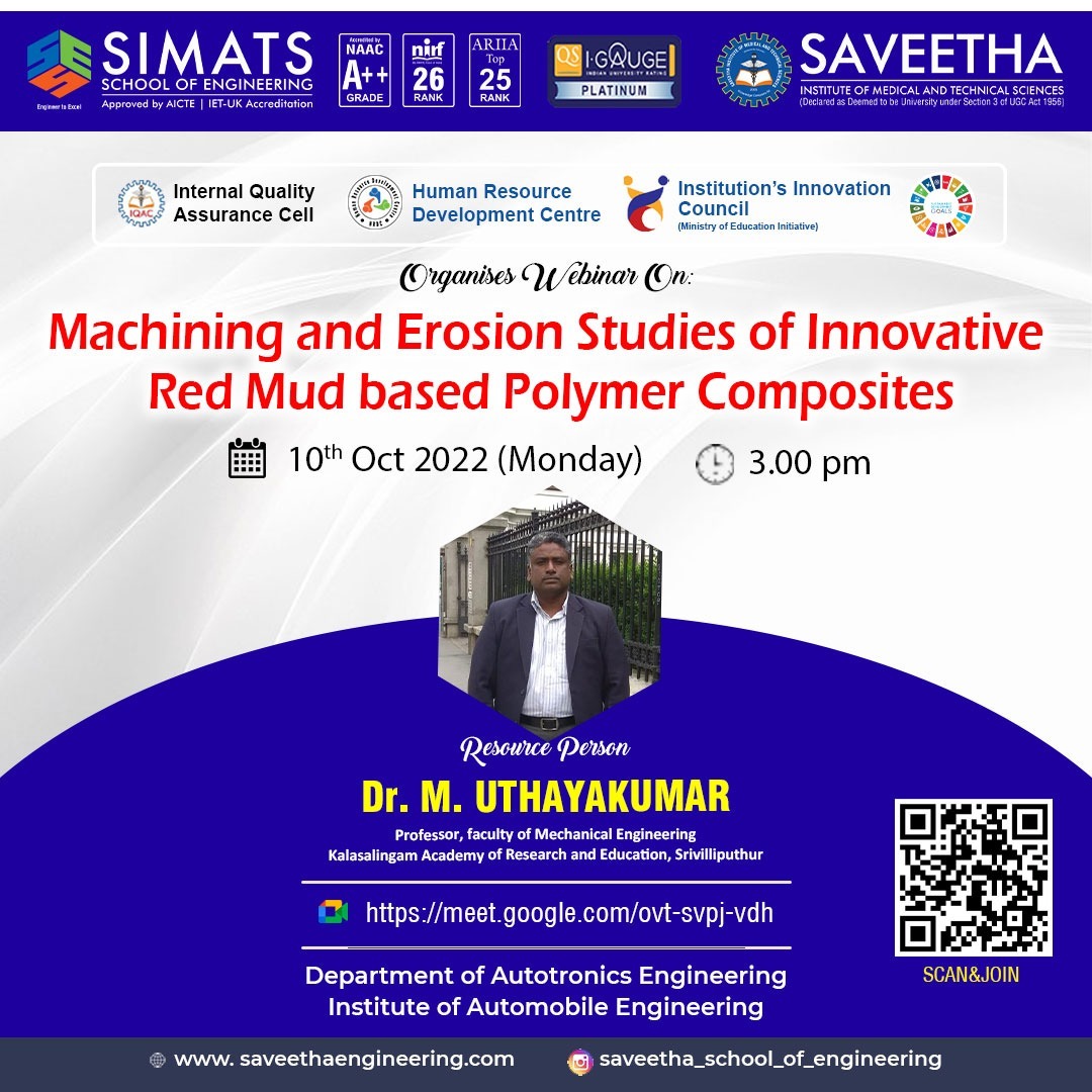 SIMATS_IIC's tweet photo. Webinar on " Machining and Erosion Studies of Innovative Red Mud based Polymer Composites" organized by Department of Autotronics Engineering, Institute of Automobile Engineering, Saveetha School of Engineering , SIMATS on 10.10.2022
#polymers #autotronics #composites #Redmud https://t.co/ahQ49j9KRw