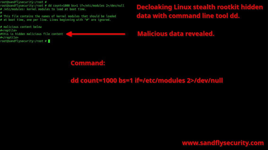 More ways to decloak hidden data from Linux LKM stealth rootkits using command line tools:

grep . /etc/modules
dd count=1000 bs=1 if=/etc/modules 2>/dev/null

Quiz: Why does the above decloak the hidden data in this style of Linux rootkit?