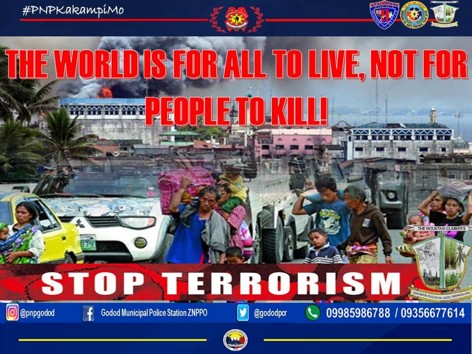 gododpcr's tweet photo. STOP TERRORISM!

#LifeIsBeautiful 
#KaligtasaNyoSagotKo
#TulongTulongTayo
#MMKequalsK
#PNPKakampiMo
#TeamZNPPO https://t.co/VzDcBzMaRM