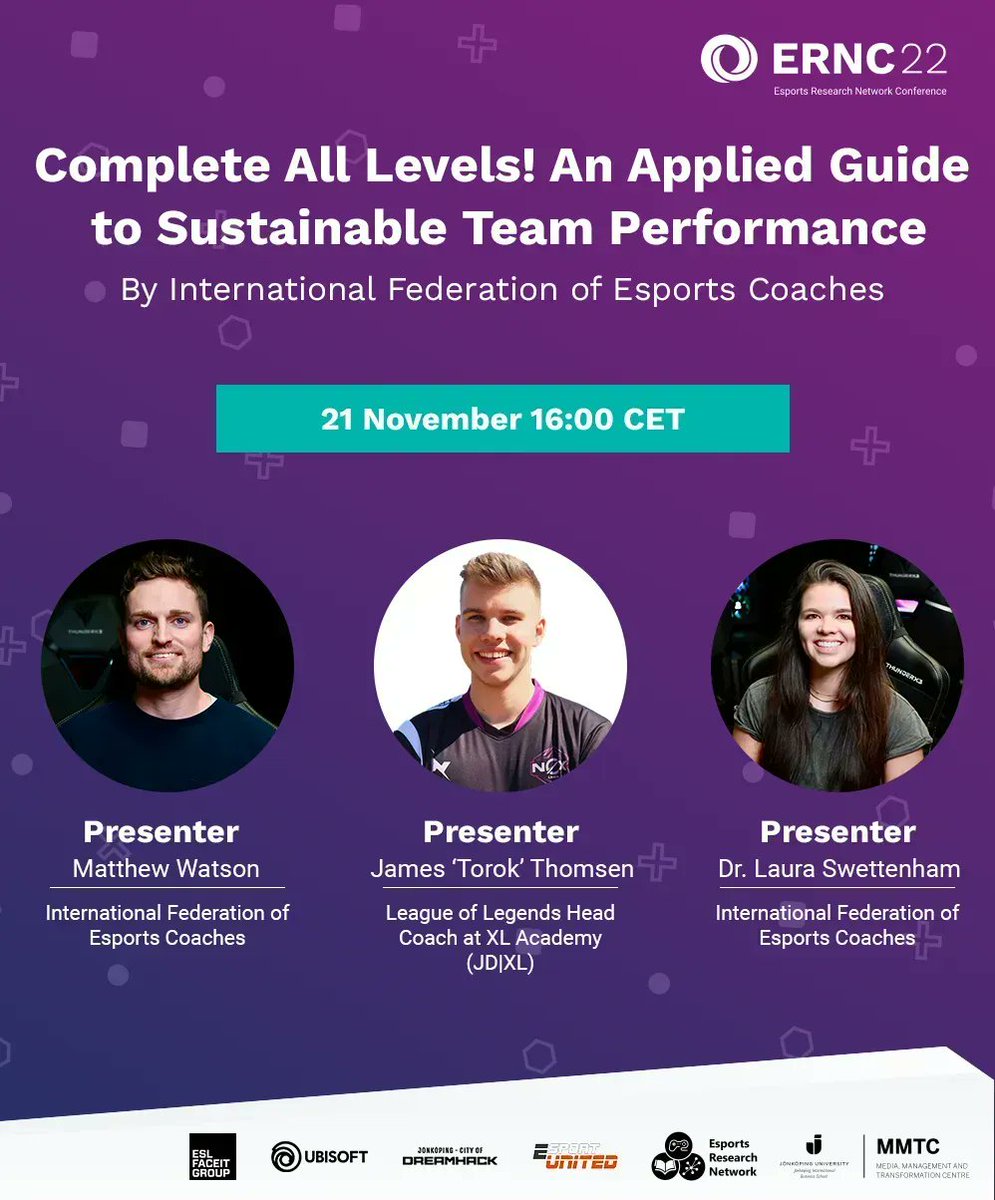 Esports Research Network Conference 2022 (@ern_conference) on Twitter photo Don't miss this guide to Sustainable Team Performance in Esports by the International Federation of Esports Coaches @ifoec with Dr Laura Swettenham <a href="/l_swettenham/">Dr Laura Swettenham</a>, Matt Watson <a href="/MatthewJWatson/">Matthew Watson</a>, & James 'Torok' Thomsen <a href="/TorokLOL/">James Thomsen</a> live this Monday 16:00 CET buff.ly/3TTn43c Don't miss this guide to Sustainable Team Performance in Esports by the International Federation of Esports Coaches @ifoec with Dr Laura Swettenham <a href="/l_swettenham/">Dr Laura Swettenham</a>, Matt Watson <a href="/MatthewJWatson/">Matthew Watson</a>, & James 'Torok' Thomsen <a href="/TorokLOL/">James Thomsen</a> live this Monday 16:00 CET buff.ly/3TTn43c