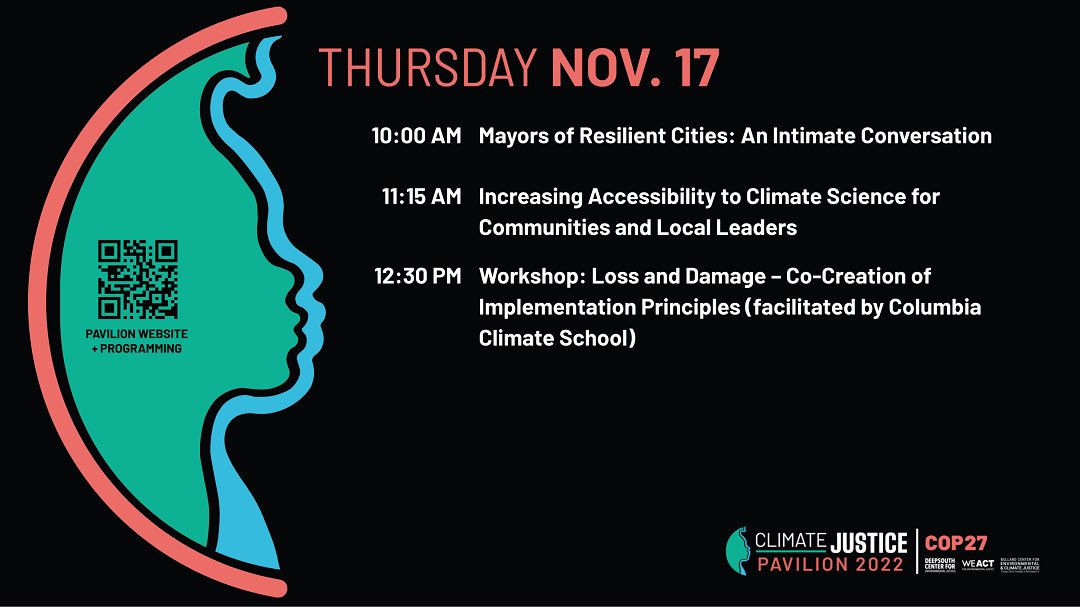 weact4ej's tweet photo. TODAY’S AGENDA at the #ClimateJustice Pavilion at #COP27. #DSCEJ #TheBullardCenter Visit the #CJPavilionCOP27 at P119 or via live-stream at: https://t.co/IY6KsSKjW4 https://t.co/P0MISpSxNR