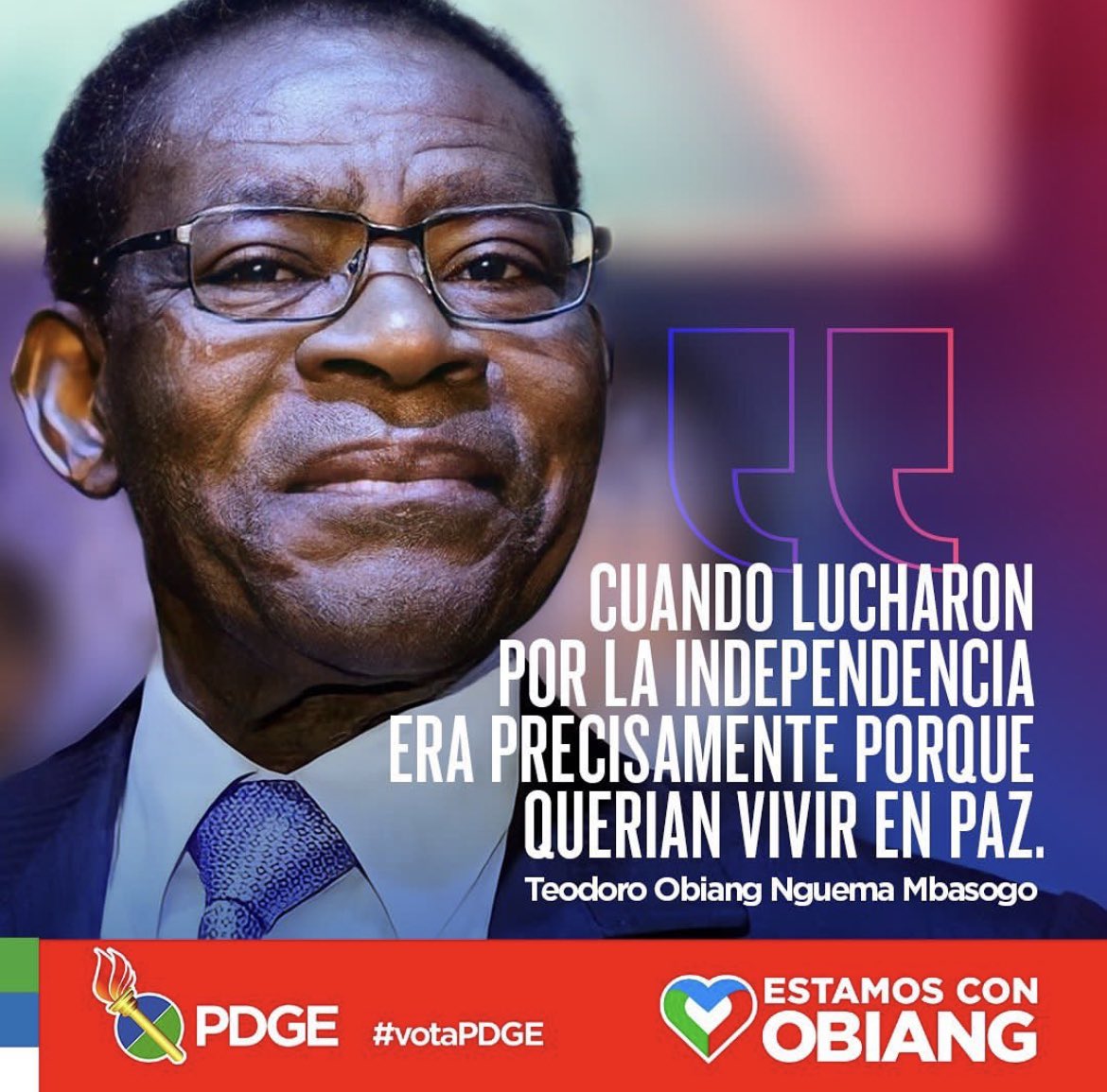 OBIANG NGUEMA MBASOGO, es el candidato que ha demostrado defender la soberanía nacional y la independencia de la República de Guinea Ecuatorial, conservando la paz y el orden social, no ha permitido nunca las injerencias extranjeras en nuestro País, !VOTA AL CANDIDATO DEL PDGE!
