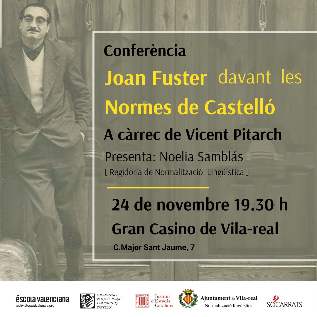 ColCasEV's tweet photo. 🗣️El dijous dia 24 tindrà lloc la conferència "JOAN FUSTER DAVANT LES NORMES DE CASTELLÓ" a càrrec de Vicent Pitarch. Us esperem!
📍Gran Casino de Vila-real 
🕖19.30 h
@escolatv @Socarrats_Vila @IEC_Castello https://t.co/RSgXeKVdEr