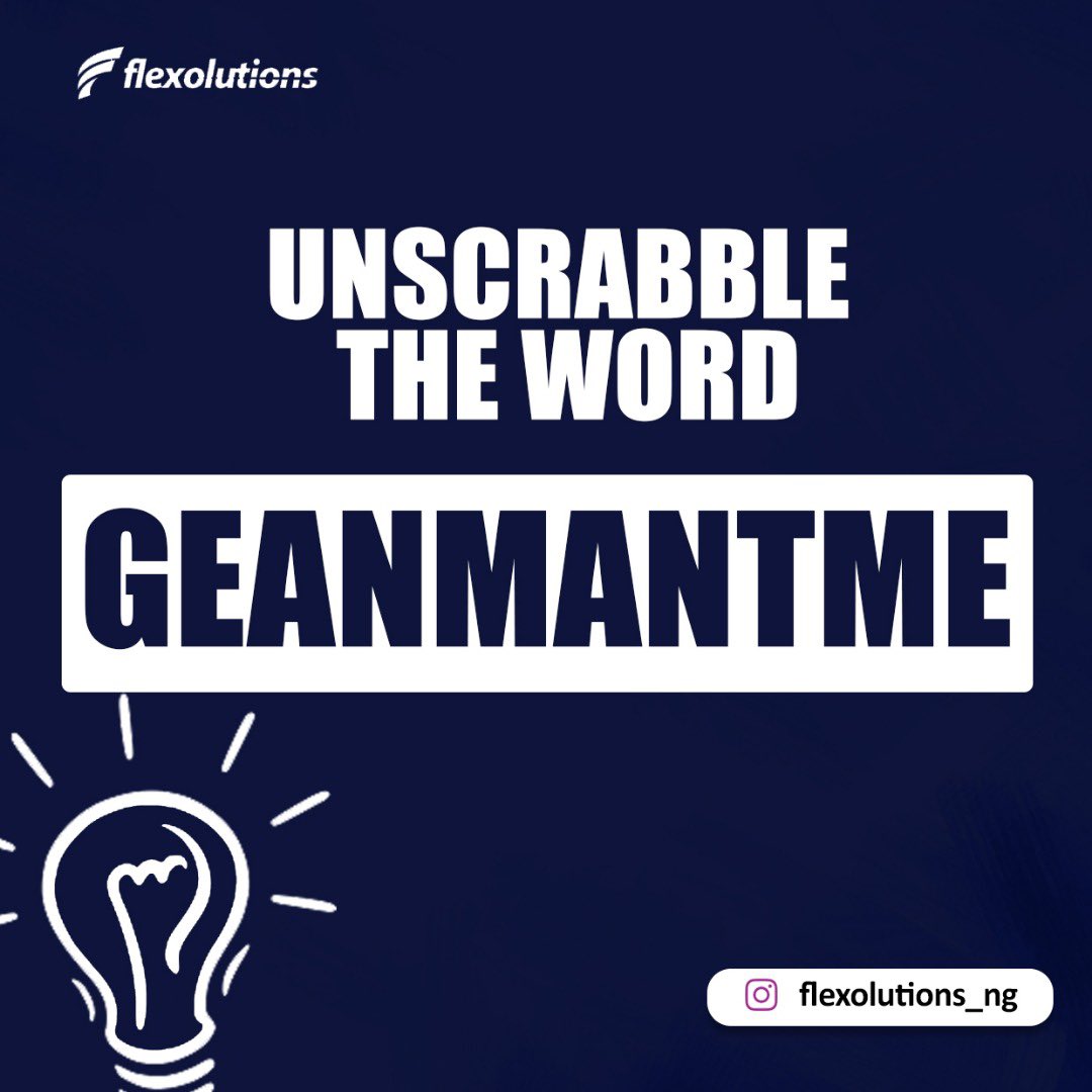 Flexolutionsng's tweet photo. If you like scrabble, you'll enjoy this one.
Guess which word this is: “GEANMANTME”
Drop your answer in the comment section.
Need to book a consulting session with us? Enter our DM to learn more about our consulting sessions.
#flexolutions
#businesssolutions
#focused
#scrabble https://t.co/x1T0TdNdeg