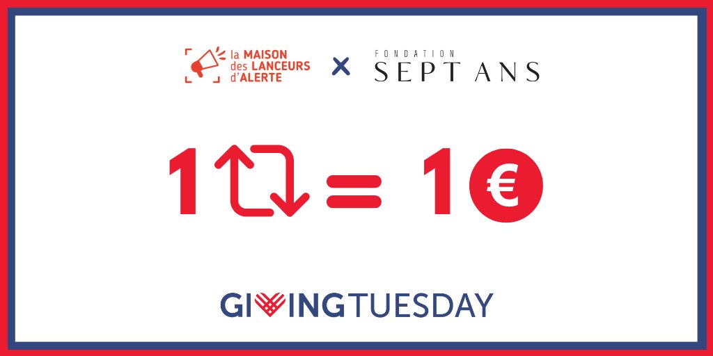 Soutenez les #lanceursdalerte en 1 clic ! Aujourd’hui, on célèbre la générosité avec <a href="/GivingTuesdayFr/">GivingTuesdayFrance</a>.

À cette occasion, la fondation Sept Ans reverse 1€ à la Maison des Lanceurs d'Alerte pour chaque retweet sur ce post aujourd’hui seulement. 

Alors RT massivement svp 🙏