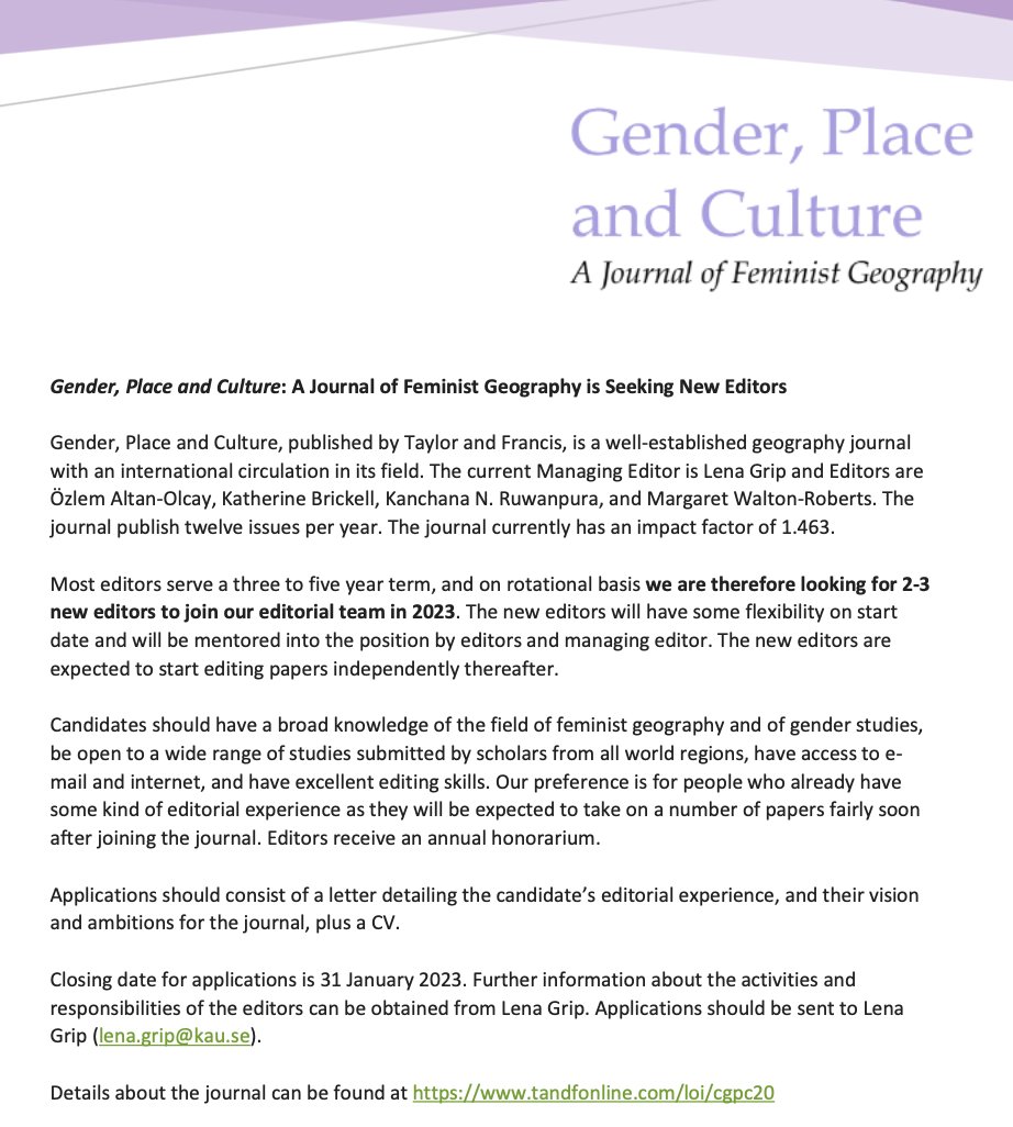 It has been a privilege to be an Editor of the feminist journal Gender, Place and Culture (<a href="/GPCjournal/">Gender, Place and Culture</a>) since 2017. It's now time to hand over.

Who is next? We are seeking 2-3 new editors to join in 2023. Full information here: