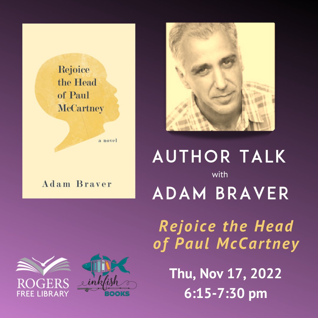 Author Talk with Adam Braver
TODAY-Thu, Nov 17, 2022, 6:15-7:30 pm
Local author &amp; Roger Williams University professor Adam Braver will hold a reading and Q&amp;A of his newly released book - Rejoice the Head of Paul McCartney, introduced and moderated by Susan Tacent. RSVP required.