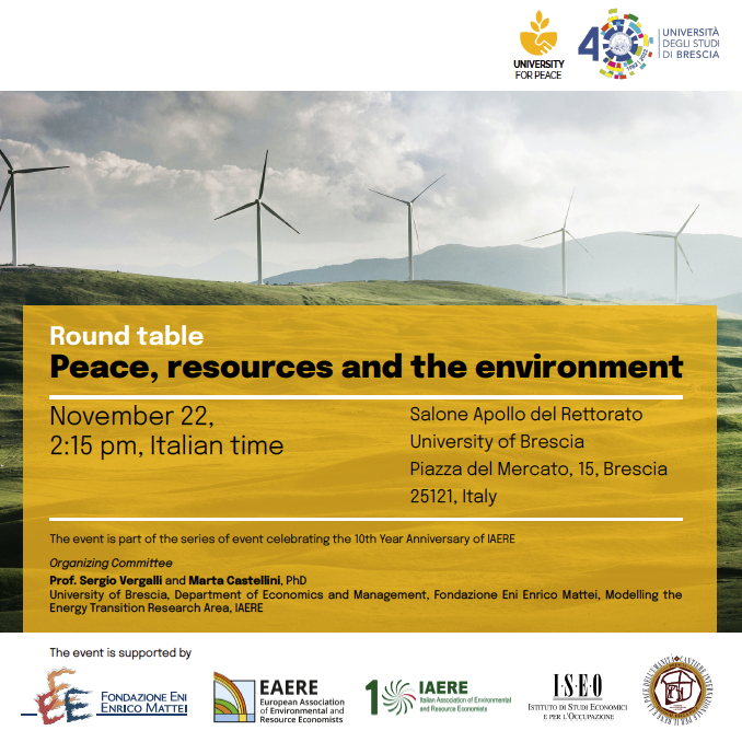 Round table: Peace, resources and the environment
November 22, 2:15 pm, Italian time
Organized by: Sergio Vergalli and Marta Castellini
<a href="/unibs_official/">Università degli Studi di Brescia</a> <a href="/IaereOf/">IAERE Italian Assoc. of Environ. & Resource Econ.</a> <a href="/FEEMit/">FEEM</a>
Register here ow.ly/XTYP50LoevR