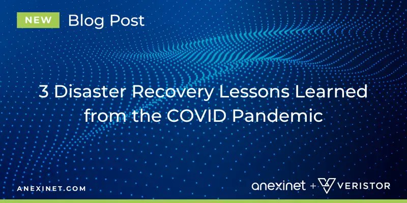 New Blog Alert! 3 Disaster Recovery Lessons Learned from the COVID Pandemic. #datarecovery #Anexinet #businesscontinuity #disasterrecovery buff.ly/3V44FAQ