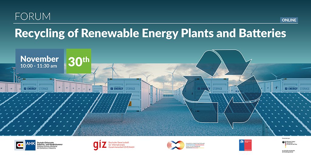 AHKChile's tweet photo. 🔋♻️The Recycling of Renewable Energy Plants and Batteries Forum will take place in the framework of the EnergyPartnership of Chile-Alemania of the @BMWK and @MinEnergia
Register here 🔽
https://t.co/OPoC7IsVdF
#PartnerForEnergy
#renewablenergy
#batteries https://t.co/zl6R23bHfg