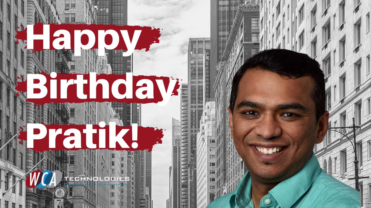 WCATech's tweet image. Happy birthday to #WCATech Project Mangaer, Pratik Prajapati!