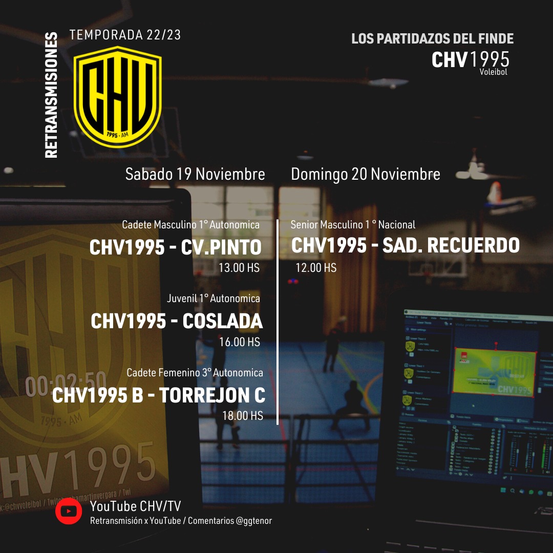 📆Sab 19 Nov
🕑13 hs 🏐 Cad M:CHV1995-PINTO
🎥  youtu.be/SnY5IKk28gU
🕑16 hs 🏐 Juv M:CHV1995-COSLADA
🎥 youtu.be/WPe6RvENLR0
🕑18 hs 🏐 Cad Fem:CHV1995-TORREJON
🎥  youtu.be/0QVf94or1TQ
📆 Dom 20 Nov
🕑11:45 hs 🏐 Nac Masc:CHV1995 - RECUERDO
🎥 youtu.be/DG714dQeUlM