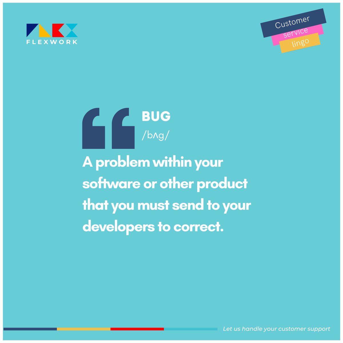 Bugs are problematic and must with dealt with on time to ensure smooth operation. #CustomerSupport #CustomerService #Bugs #Flexwork