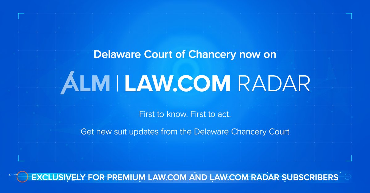Introducing new suits from Delaware Court of Chancery on Law.com Radar. See what’s new on your Radar! Visit law.com/radar to get started. bit.ly/3X9vKEy