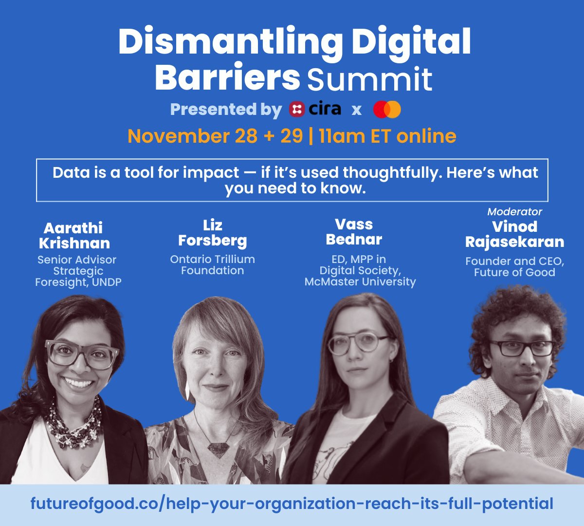 ✨PANEL ANNOUNCEMENT✨

🧑‍💻Data is a tool for impact — if it’s used thoughtfully.

📢Join us Nov.28-29 Dismantling Digital Barriers Summit, presented by <a href="/CIRAnews/">CIRA 🇨🇦</a> &amp; <a href="/MastercardCA/">Mastercard Canada</a>.

🎟Register below! Members attend FREE! 
#FundDigital #FutureofGood

futureofgood.co/help-your-orga…