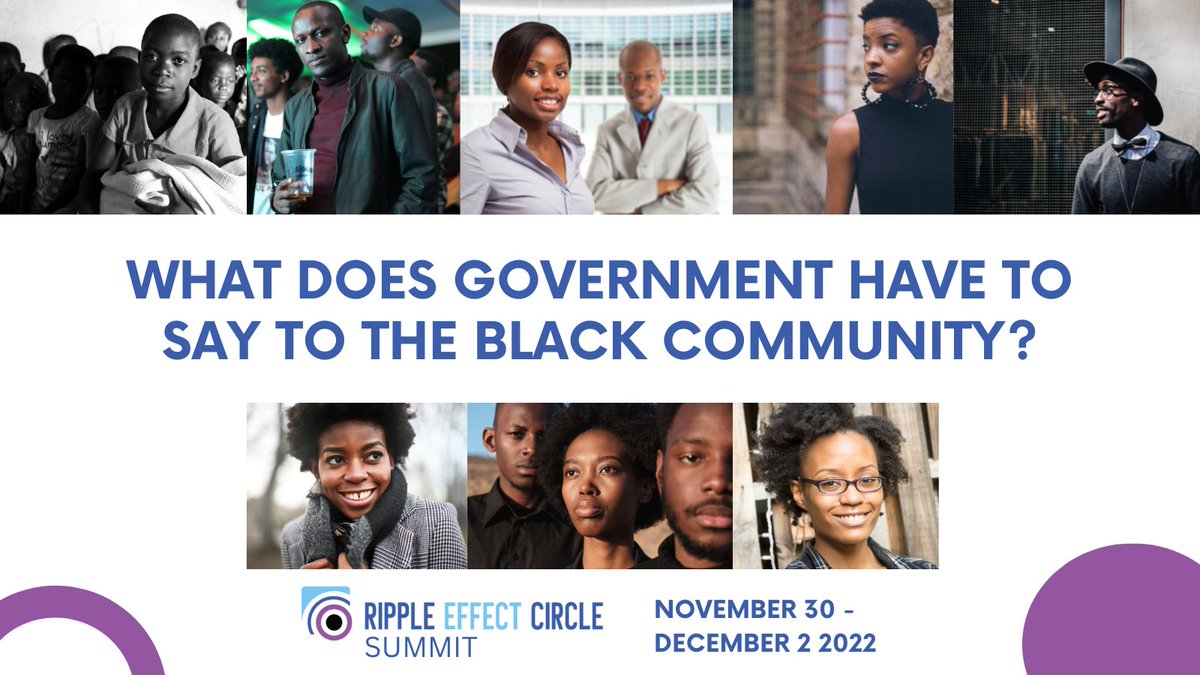 What does the government have to say to say the Black Community? #Rippleeffectcirclesummit