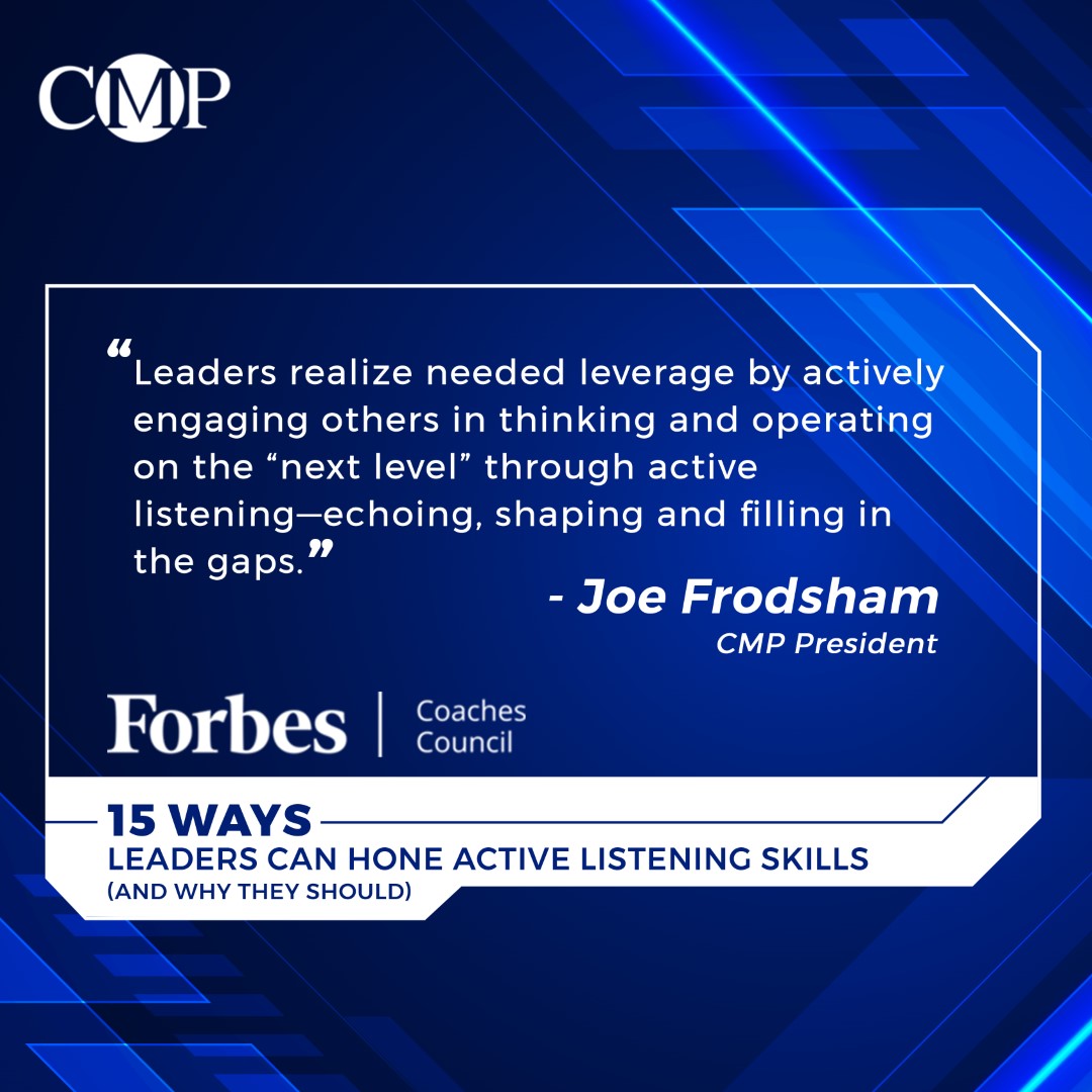 The Forbes Coaches Council members, including CMP President Joe Frodsham, recognize the importance of active listening skills and share tips on how to practice them. 

Read Article ⬇️ 
hubs.li/Q01sBbCJ0