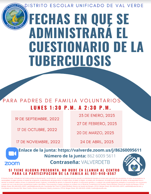 TUBERCULOSIS(TB) SCREENING TODAY AT 1:30PM
Administración del cuestionario de la tuberculosis hoy a la 1:30PM 
Zoom Link/Enlace de la junta: valverde.zoom.us/j/86260095611
Meeting ID/Número de la junta: 862 6009 5611
Passcode/Contraseña: VALVERDETB