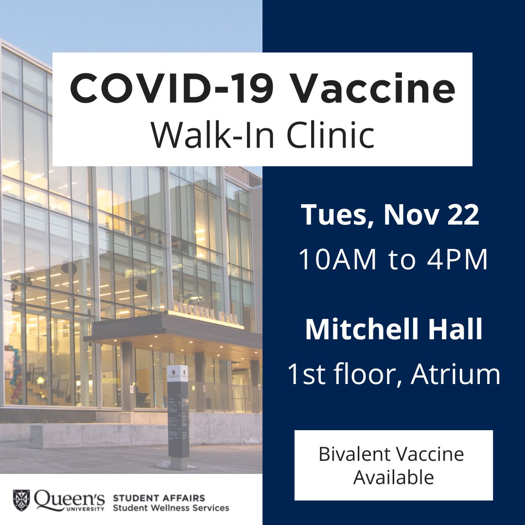 COVID-19 vaccine walk-in clinic available for any member of the Queen's community.  No appointment needed. Bivalent vaccine will be available.

What to bring:
- Bring your health card or other photo ID &amp; proof of prior doses
- Wear a mask &amp; short-sleeved shirt