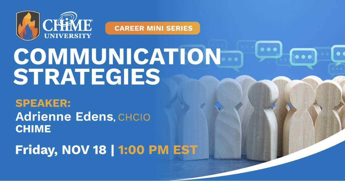 CHIMEUniversity's tweet photo. Join us tomorrow, Nov. 18 | 1 PM ET, for our next CHIME #CareerDevelopment Miniseries: Communication Strategies. @AMEdens510 will discuss strategies, tools, and techniques needed to ensure #communication is effective within your team. Register now: https://t.co/xCQOMQbNoT https://t.co/jtKYRmKgLr