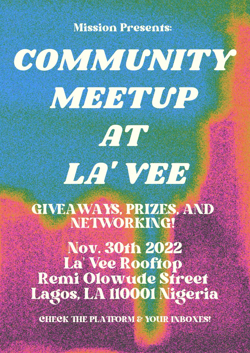 Hey Mission network! We are so excited to be throwing a LIVE community event at La' Vee Rooftop in Lagos, Nigeria! You may have snagged your tickets already, but if not, check your inboxes as we're sending a followup with the event link soon!