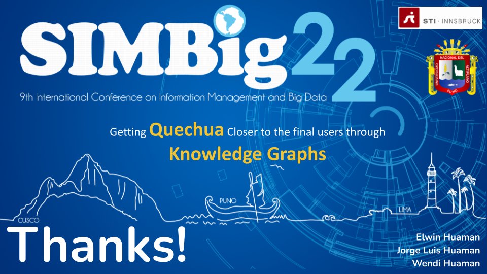 ElwinHuaman's tweet image. #SIMBig2022 : Making #QuechuaLanguage and #QuechuaKnowledge accessible on the #Web, retrievable by machines, and curated by users.

@SIMBigPeru