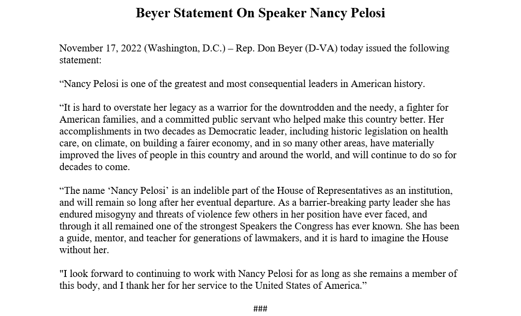 Speaker Nancy Pelosi is one of the greatest and most consequential leaders in American history. I look forward to continuing to work with her for as long as she remains a member of this body, and I thank her for her service to the United States of America.