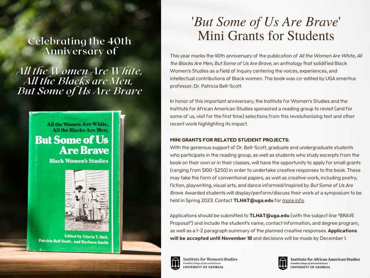 **Reminder to students** Deadline for submitting mini grant proposals for creative responses to 'But Some of Us Are Brave' is TOMORROW 11/18! Even if you didn't attend the reading group but read it on your own or for class, you can submit! Visit iws.uga.edu 💚