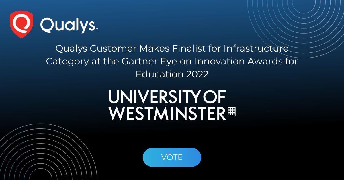 <a href="/Qualys/">Qualys</a> customer <a href="/UniWestminster/">University of Westminster</a> makes finalist in the Infrastructure category at the Gartner Eye on Innovation Awards for Education 2022. Help them win by voting at this link. gartner.com/en/about/award…