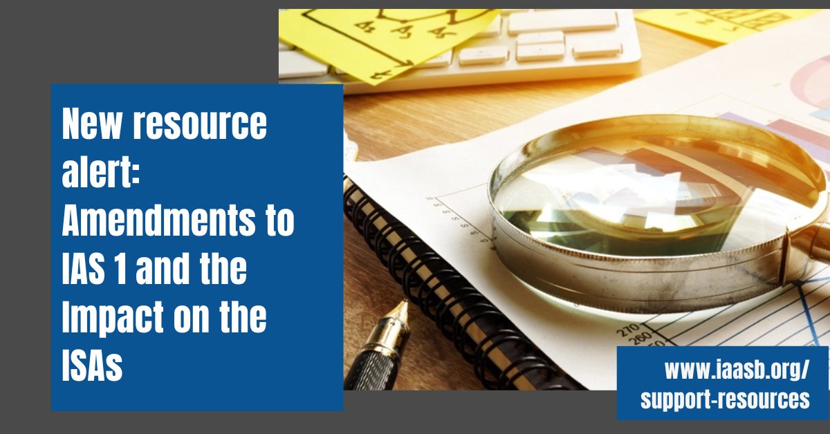 IAASB_News's tweet photo. New resource alert: We just issued a publication covering how amendments to IAS 1, related to disclosure of material accounting policy information, impact the ISAs. Download it here: https://t.co/XaPMWKqH54 #auditorreporting https://t.co/yYVllxqLGW