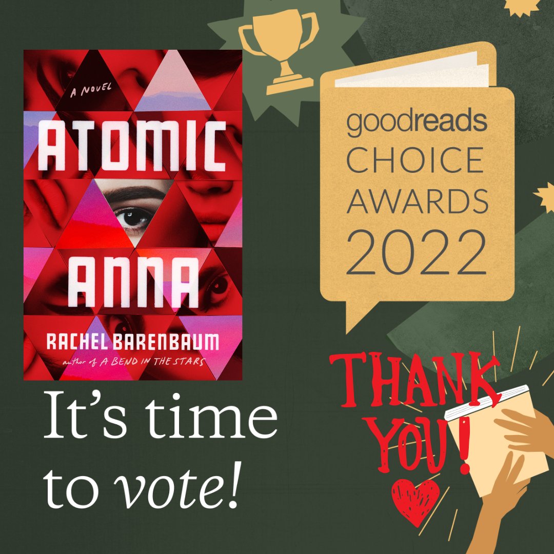 HUGE thank you to readers and @goodreads !!! Mind blown!! Please vote for #AtomicAnna if you can - Science Fiction. #GoodReadsChoice @WMEBooks @GrandCentralPub @brandeis_hbi