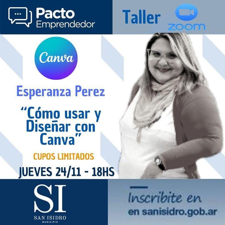 📣 San Isidro Emprende te invita al próximo Taller  GRATIS 🆓⁣
💻Taller:  Cómo usar y Diseñar con Canva
Jueves  24 de Noviembre 2022 -⏰18hs. 🇦🇷 
⚠️Cupos limitados: Modalidad Online via Zoom
👩‍💼Capacita: Esperanza Perez @holaesperanzaofficial
 ➡️ Inscripción en 🔗 BIO