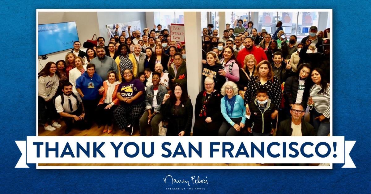 Thank you San Francisco! Of all the honors I have received, there's no privilege greater than going to the Floor of the House and saying, I speak for the people of San Francisco. Proud to be your continued voice in Congress. -Nancy