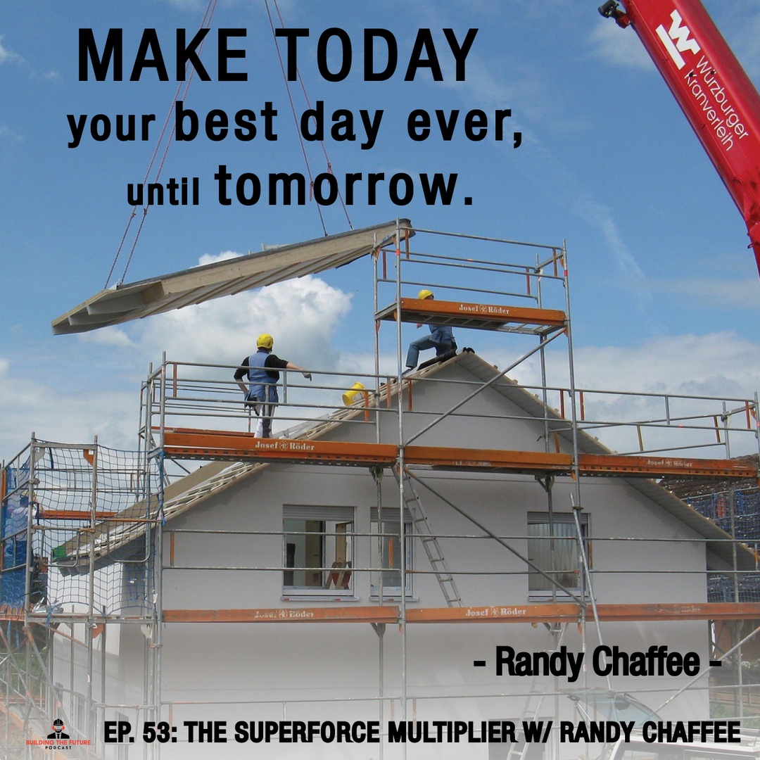 "Make today your best day every, until tomorrow." Randy Chaffee
Check out “The Superforce Multiplier” w/ Randy Chaffee from <a href="/buildingwins/">Randy Chaffee</a> for more words of wisdom as we discuss how he found success in building relationships in business.
buildingthefuturepodcast.com/ep-53-the-supe…