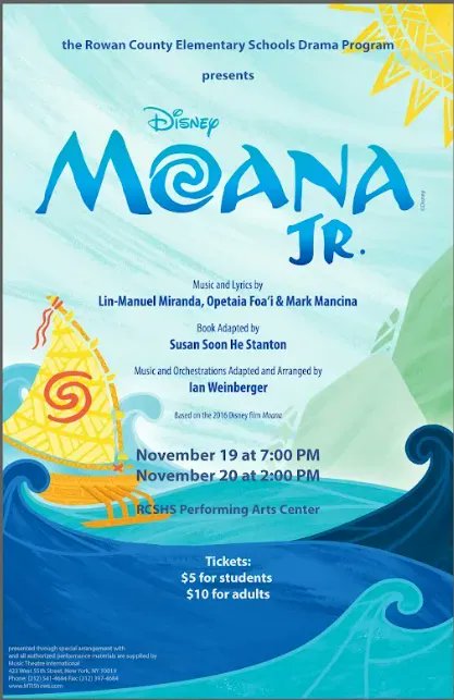 Don't forget to come see our Rowan County Elementary Schools Drama Program, "Moana Jr."