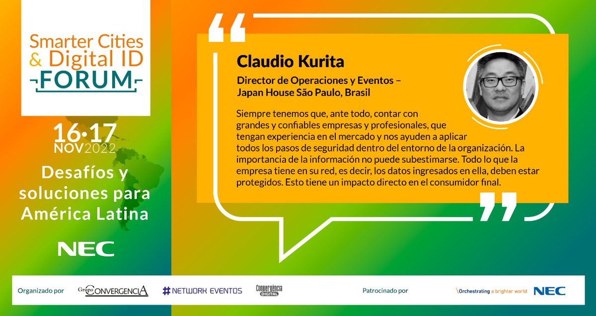 NECargentina's tweet photo. “La importancia de la seguridad de los datos y el impacto directo en el consumidor final” by🗣️Claudio Kurita, Director de Operaciones y Eventos
@japanhousesp
 #Brasil en #SmarterDigitalIDForum
👉Accede https://t.co/01jJk0j5xi  #NEC  
@ConvergenciaGrp
 #biometrics #IdentidaDigital https://t.co/DAvJxkviKG