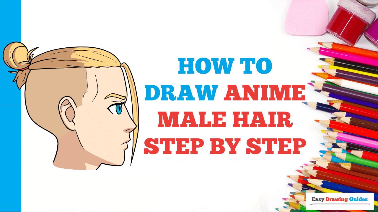 How to Draw Anime Male Hair Step by Step - Easy Step by Step Tutorial