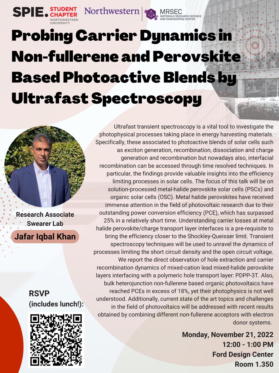 On Monday 11/21/2022 at 12-1pm in Ford 1.350, we will have Jafar Iqbal Khan, a research associate in the Swearer Lab at Northwestern University, present about "Probing Carrier Dynamics in Non-fullerene and Perovskite Based Photoactive Blends by Ultrafast Spectroscopy".  #NU #SPIE