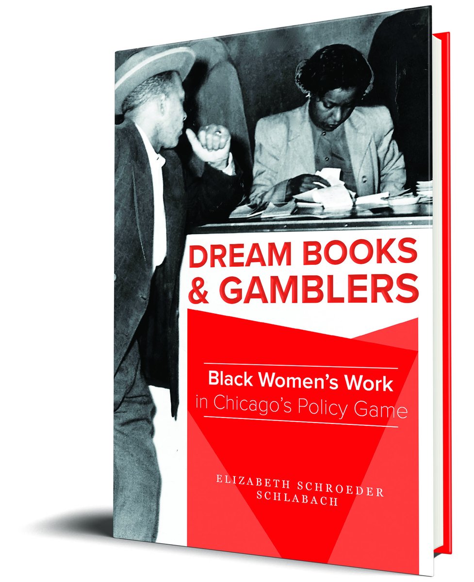 DREAM BOOKS &amp; GAMBLERS tells the stories of #Black #women in the underground economy and how they used their work to balance the demands of living and laboring in Black #Chicago.

@schlabetsy's new book is now available!
go.illinois.edu/f22schlabach