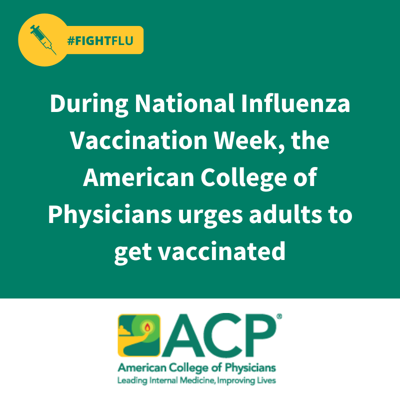 In recognition of Nation #Influenza Vaccination Week, ACP, representing #InternalMedicine physicians, urges all adults to make it a priority to get vaccinated as more severe #flu season, holiday gatherings, and winter weather are here: ow.ly/Eka050LTAwh #FightFlu #NIVW