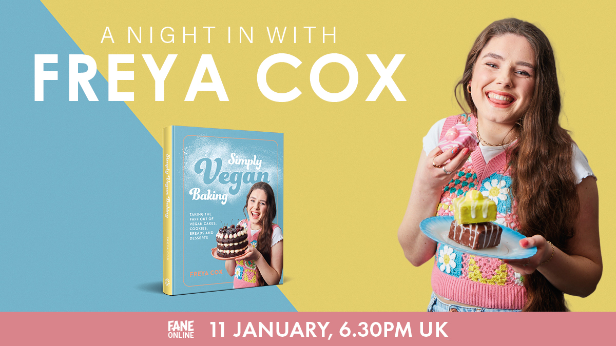 🧁 NEW | Fane meets #BakeOff! Showing that #vegan baking can be simple & delicious, join #GBBO star @freyacox_ in conversation with @FelicityCloake to celebrate the release of her debut cookbook: #SimplyVeganBaking. 📝 Register FREE: fane.co.uk/freya-cox