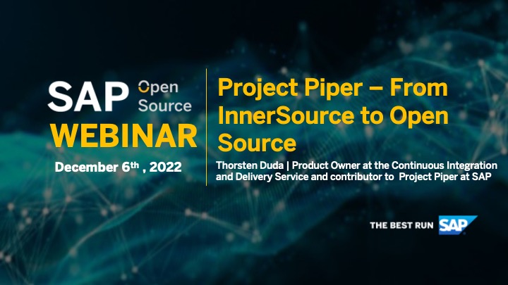 sapopensource's tweet photo. 📅 Reminder: Join our next #SAPOpenSource webinar about #projectpiper, a continuous integration and delivery open source project, with Thorsten Duda on Tuesday, December 6th, 3 p.m. CET. #opensource #webinar 

➡️ https://t.co/zmwrZP4dCg. https://t.co/ysjFt48xtg