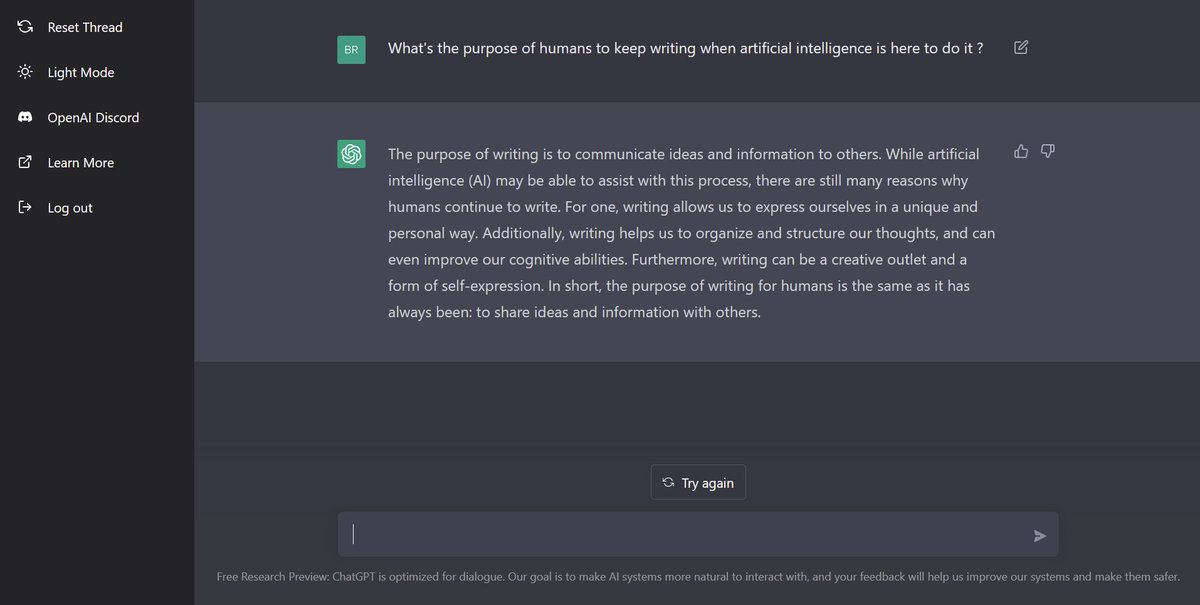 So, I asked #ChatGPT the question tormenting me when I knew of its existence, and here we go:

What's the purpose of humans to keep writing when artificial intelligence is here to do it? #ai