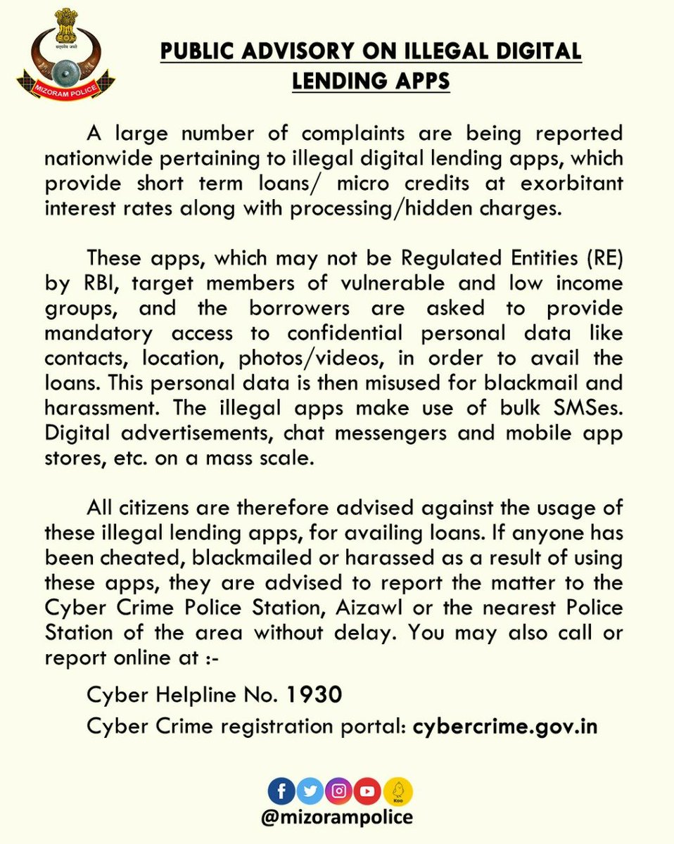 mizorampolice's tweet photo. BEWARE: Digital lending apps which provide short term loans/ micro credits at very high interest rates are illegal, and can expose your personal data for misuse, blackmail and harassment. 
Citizens are advised to please refrain from usage of such apps. https://t.co/VgYaTNsk5t