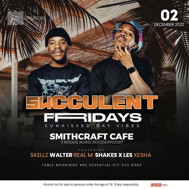 SmithcraftC's tweet photo. Smithcraft Cafe Presents: Succulent Fridays.

Featuring:@Dj_Skellz,@Walter_dj_,@REALM_DJ M, Shakes X Les &amp; @DJ_Xesha 

#Smithcraft_cafe https://t.co/oEGuLCB8QI